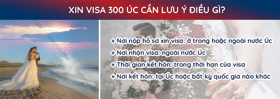 Xin visa 300 Úc cần lưu ý điều gì?