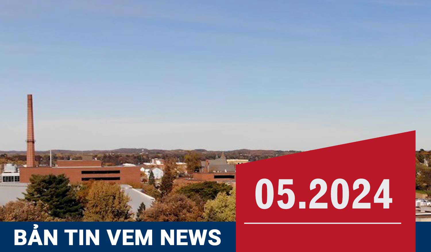 Bản tin VEM News tháng 05.2024