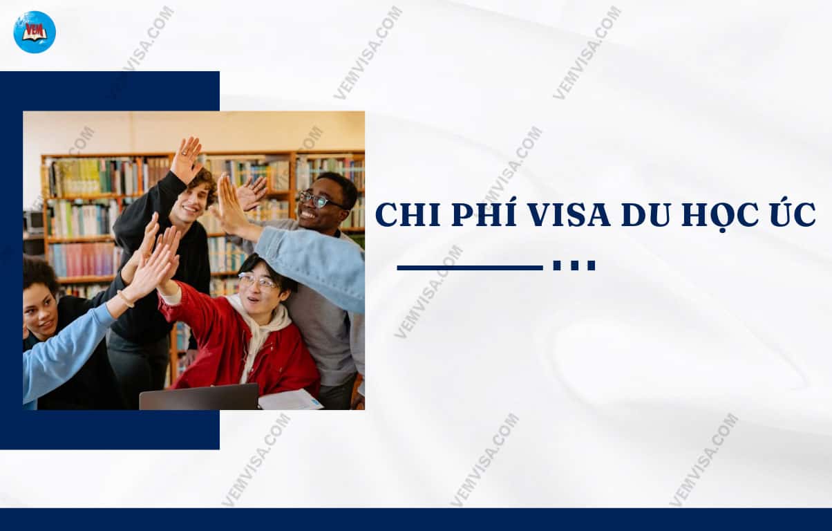 Chi phí visa du học Úc