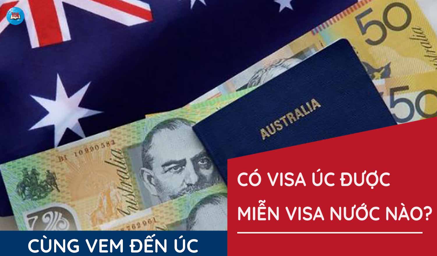 VEM tư vấn có visa Úc được miễn visa nước nào